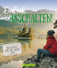 Einfach Abschalten! - Britta Mentzel - E-Book