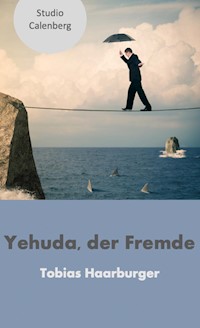 Yehuda, der Fremde - Tobias Haarburger - E-Book