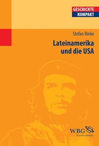 Lateinamerika und die USA - Stefan Rinke - E-Book