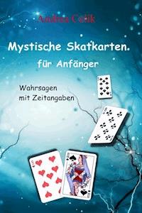 Mystische Skatkarten für Anfänger - Andrea Celik - E-Book