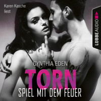 Torn - Spiel mit dem Feuer - LOST 4 (Ungekürzt) - Cynthia Eden - Hörbuch