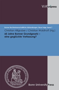 60 Jahre Bonner Grundgesetz – eine geglückte Verfassung? -  - E-Book
