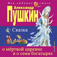 Сказка о мёртвой царевне и семи богатырях - Александр Пушкин - Hörbuch