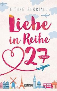 Liebe in Reihe 27 - Eithne Shortall - E-Book