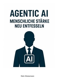 Agentic AI - Mark Zimmermann - E-Book