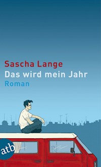 Das wird mein Jahr - Sascha Lange - E-Book