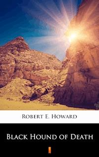 Black Hound of Death - Robert E. Howard - E-Book