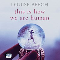 This is How We Are Human - Louise Beech - Hörbuch