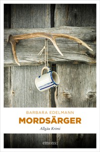 Mordsärger - Barbara Edelmann - E-Book