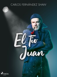 El tío Juan - Carlos Fernández Shaw - E-Book