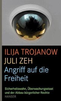 Angriff auf die Freiheit - Ilija Trojanow - E-Book