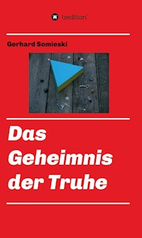 Das Geheimnis der Truhe - Gerhard Somieski - E-Book
