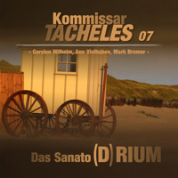 Kommissar Tacheles, Folge 7: Das Sanato(d)rium (Ungekürzt) - Marcus Meisenberg - Hörbuch