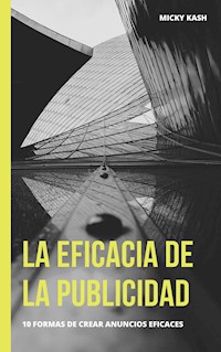 La eficacia de la publicidad - Micky Kash - E-Book
