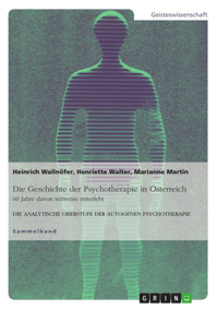 Die Geschichte der Psychotherapie in Österreich - Heinrich Wallnöfer - E-Book