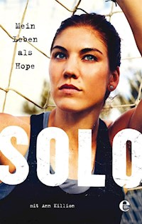 Mein Leben als Hope Solo - Hope Solo - E-Book