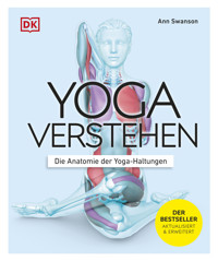 Yoga verstehen - Die Anatomie der Yoga-Haltungen - Ann Swanson - E-Book