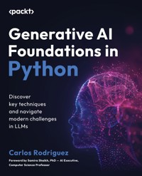 Generative AI Foundations in Python - Carlos Rodriguez - E-Book