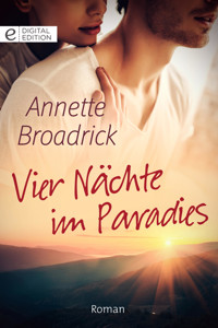 Vier Nächte im Paradies - Annette Broadrick - E-Book