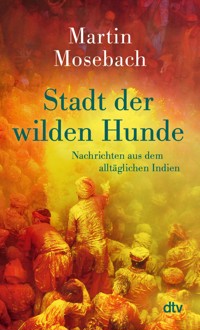 Stadt der wilden Hunde - Martin Mosebach - E-Book