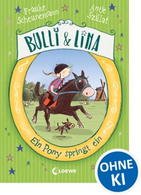 Bulli & Lina (Band 3) - Ein Pony springt ein - Frauke Scheunemann - E-Book