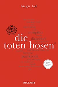 Die Toten Hosen. 100 Seiten - Birgit Fuß - E-Book