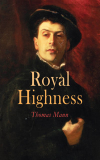 Royal Highness - Thomas Mann - E-Book