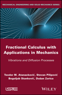 Fractional Calculus with Applications in Mechanics - Teodor M. Atanackovic - E-Book