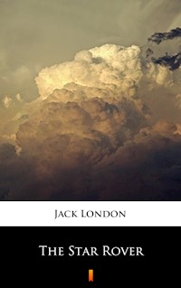 The Star Rover - Jack  London - E-Book
