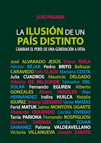 La ilusión de un país distinto - Luis Pásara - E-Book