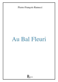 Au bal fleuri - Pierre-François Ranucci - E-Book