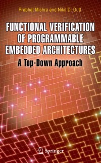 Functional Verification of Programmable Embedded Architectures - Prabhat Mishra - E-Book