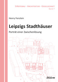 Leipzigs Stadthäuser - Henry Fenzlein - E-Book