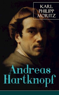 Andreas Hartknopf - Karl Philipp Moritz - E-Book