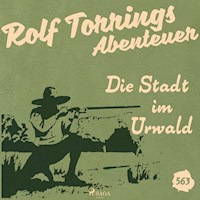 Die Stadt im Urwald (Rolf Torrings Abenteuer - Folge 563) - Alfred Wallon - Hörbuch