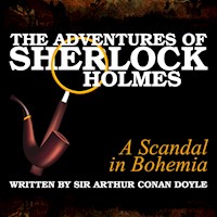 The Adventures of Sherlock Holmes - A Scandal in Bohemia - Sir Arthur Conan Doyle - Hörbuch