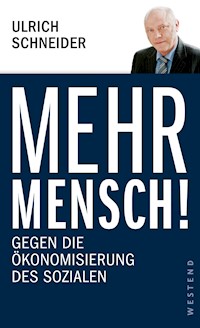 Mehr Mensch! - Ulrich Schneider - E-Book