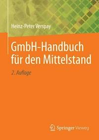 GmbH-Handbuch für den Mittelstand - Heinz-Peter Verspay - E-Book