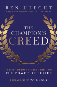 The Champion's Creed - Ben Utecht - E-Book