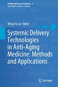 Systemic Delivery Technologies in Anti-Aging Medicine: Methods and Applications -  - E-Book