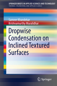 Dropwise Condensation on Inclined Textured Surfaces - Sameer Khandekar - E-Book