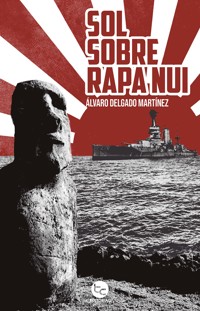 Sol sobre rapa nui - Álvaro Marínez - E-Book