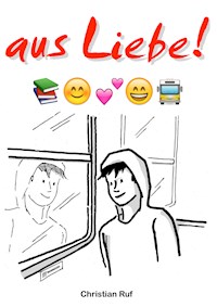 aus Liebe ! - Christian Ruf - E-Book