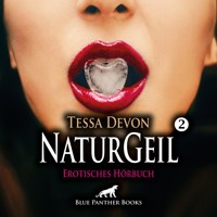 NaturGeil 2 / Erotik Audio Story / Erotisches Hörbuch - Tessa Devon - E-Book + Hörbuch