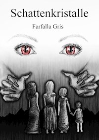Schattenkristalle - Farfalla Gris - E-Book