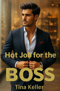 Hot Job for the Boss - Tina Keller - E-Book