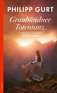 Graubündner Totentanz - Philipp Gurt - E-Book