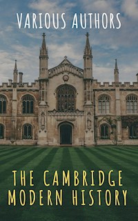 The Cambridge Modern History - J.b. Bury - E-Book