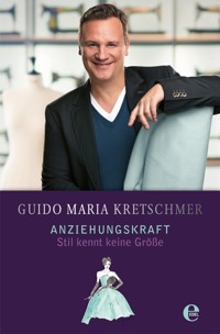 Anziehungskraft - Stil kennt keine Größe - Guido Maria Kretschmer - E-Book