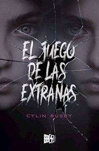 El juego de las extrañas - Cylin Busby - E-Book